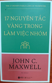 17 Nguyên tắc vàng trong làm việc nhóm