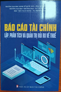 Báo cáo Tài chính lập, phân tích và quản trị rủi ro về thuế