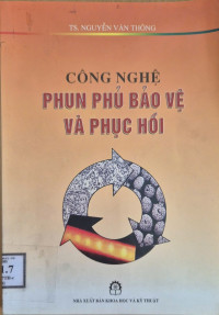 Công nghệ phun phủ bảo vệ và phục hồi