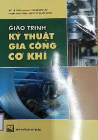 Image of Giáo trình kỹ thuật gia công cơ khí