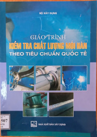 Giáo trình kiểm tra chất lượng mối hàn theo tiêu chuẩn quốc tế