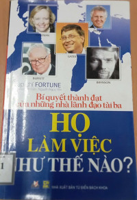 HỌ LÀM VIỆC NHƯ THẾ NÀO