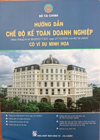 Image of Hướng dẫn chế độ kế toán doanh nghiệp - Có ví dụ minh họa