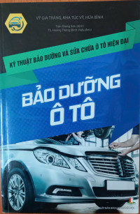 Kỹ thuật bảo dưỡng và sửa chữa ô tô hiện đại - Bảo dưỡng ô tô