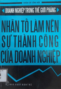 Nhân tố làm nên sự thành công của doanh nghiệp