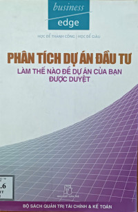 Phân tích dự án đầu tư: Làm thế nào để dự án của bạn được duyệt?