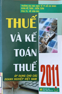 Thuế và kế toán thuế 2011 (Áp dụng cho các Doanh nghiệp VN)