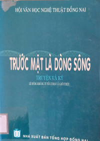 Trước mặt là dòng sông - Tập truyện và ký