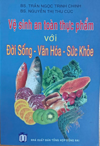 Vệ sinh an toàn thực phẩm với Đời sống - Văn hóa - Sức khỏe